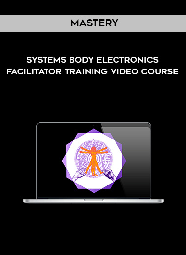 26-Mastery---Systems-Body-Electronics-Facilitator-Training--Video-Course.jpg