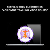 26-Mastery---Systems-Body-Electronics-Facilitator-Training--Video-Course