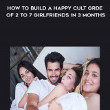 262-How-to-Build-a-Happy-Cult-Grde-of-2-to-7-Girlfriends-In-3-months