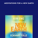 268-Eckhart-Tolle-Kim-Eng---Meditations-For-A-New-Earth