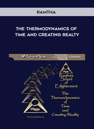 27-Ramtha---The-Thermodynamics-of-Time-and-Creating-Realty.jpg