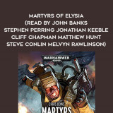 274-Chris-Dows---Martyrs-Of-Elysia-read-by-John-Banks---Stephen-Perring---Jonathan-Keeble---Cliff-Chapman---Matthew-Hunt---Steve-Conlin---Melvyn-Rawlinson