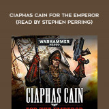 280-Sandy-Mitchell---Ciaphas-Cain---For-The-Emperor-read-by-Stephen-Perring