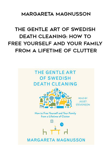 285-Margareta-Magnusson---The-Gentle-Art-Of-Swedish-Death-Cleaning-How-To-Free-Yourself-And-Your-Family-From-A-Lifetime-Of-Clutter.jpg