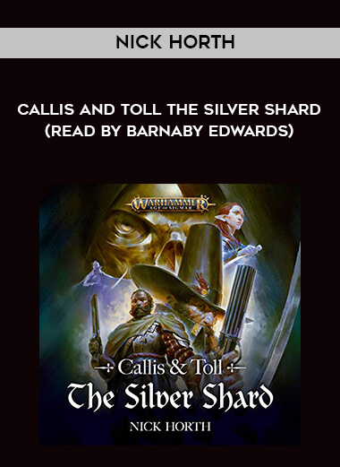 293-Nick-Horth---Callis-And-Toll---The-Silver-Shard-read-by-Barnaby-Edwards.jpg