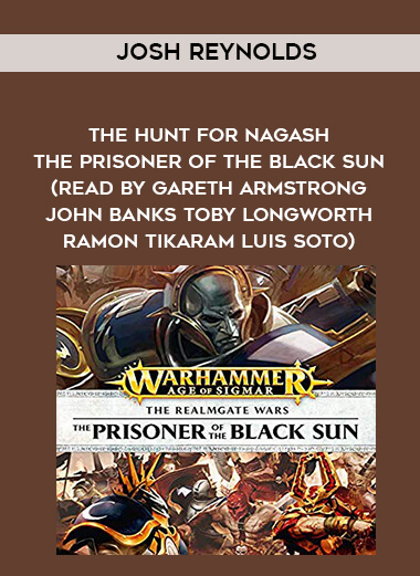 297-Josh-Reynolds---The-Hunt-For-Nagash---The-Prisoner-Of-The-Black-Sun-read-by-Gareth-Armstrong---John-Banks---Toby-Longworth---Ramon-Tikaram---Luis-Soto.jpg
