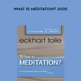 299-Eckhart-Tolle---What-Is-Meditation-2005