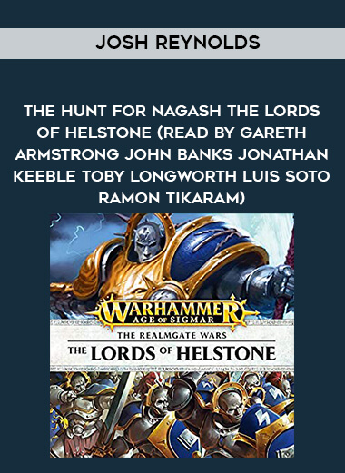 299-Josh-Reynolds---The-Hunt-For-Nagash---The-Lords-Of-Helstone-read-by-Gareth-Armstrong---John-Banks---Jonathan-Keeble---Toby-Longworth---Luis-Soto---Ramon-Tikaram.jpg