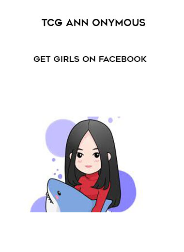 3-TCG---Ann-Onymous---Get-Girls-on-Facebook.jpg