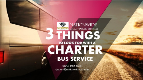 3 Things to Look for with a Charter Bus Service