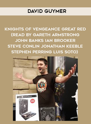 303-David-Guymer---Knights-Of-Vengeance---Great-Red-read-by-Gareth-Armstrong---John-Banks---Ian-Brooker---Steve-Conlin--Jonathan-Keeble---Stephen-Perring---Luis-Soto.jpg
