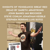 303-David-Guymer---Knights-Of-Vengeance---Great-Red-read-by-Gareth-Armstrong---John-Banks---Ian-Brooker---Steve-Conlin--Jonathan-Keeble---Stephen-Perring---Luis-Soto