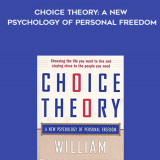 306-William-Glasser---Choice-Theory-A-New-Psychology-Of-Personal-Freedom