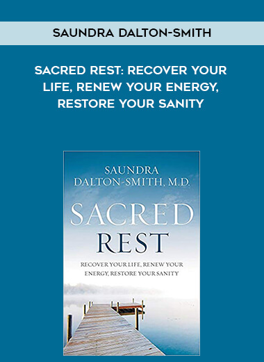 308-Saundra-Dalton-Smith---Sacred-Rest-Recover-Your-Life-Renew-Your-Energy-Restore-Your-Sanity.jpg