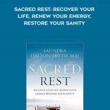 308-Saundra-Dalton-Smith---Sacred-Rest-Recover-Your-Life-Renew-Your-Energy-Restore-Your-Sanity