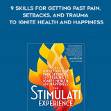 312-Jim-Curtis---The-Stimulati-Experience-9-Skills-For-Getting-Past-Pain-Setbacks-And-Trauma-To-Ignite-Health-And-Happiness