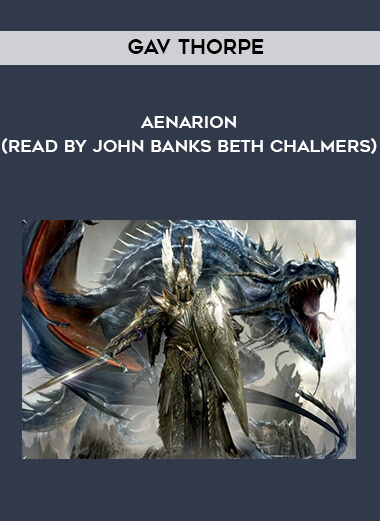 314-Gav-Thorpe---Aenarion-read-by-John-Banks---Beth-Chalmers.jpg