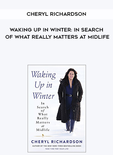 315-Cheryl-Richardson---Waking-Up-In-Winter-In-Search-Of-What-Really-Matters-At-Midlife.jpg