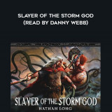 315-Nathan-Long---Slayer-Of-The-Storm-God-read-by-Danny-Webb