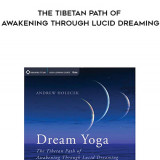 318-Andrew-Holecek---Dream-Yoga-The-Tibetan-Path-Of-Awakening-Through-Lucid-Dreaming