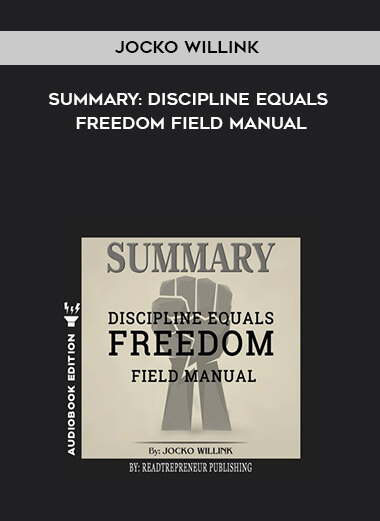 321-Jocko-Willink---Summary-Discipline-Equals-Freedom-Field-Manual.jpg