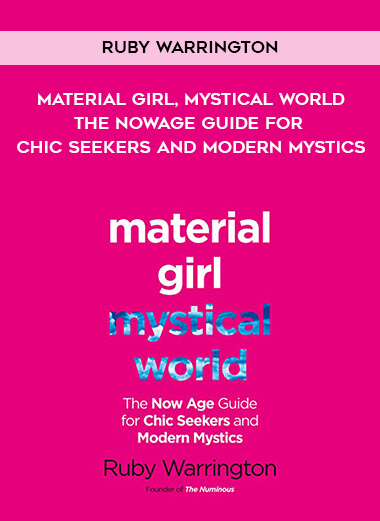 322-Ruby-Warrington---Material-Girl-Mystical-World-The-Now-Age-Guide-For-Chic-Seekers-And-Modern-Mystics.jpg