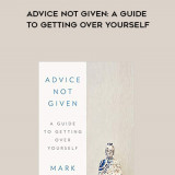 325-Mark-Epstein---Advice-Not-Given-A-Guide-To-Getting-Over-Yourself