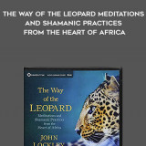 329-John-Lockley---The-Way-Of-The-Leopard-Meditations-And-Shamanic-Practices-From-The-Heart-Of-Africa