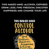 333-Annie-Grace---This-Naked-Mind-Alcohol-Exposed-Drink-Less-Find-F0reedom-Discover-Happiness-And-Change-Your-Life