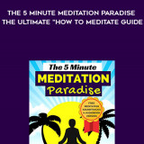 345-Stephens-Hyang---The-5-Minute-Meditation-Paradise-The-Ultimate-How-To-Meditate-Guide