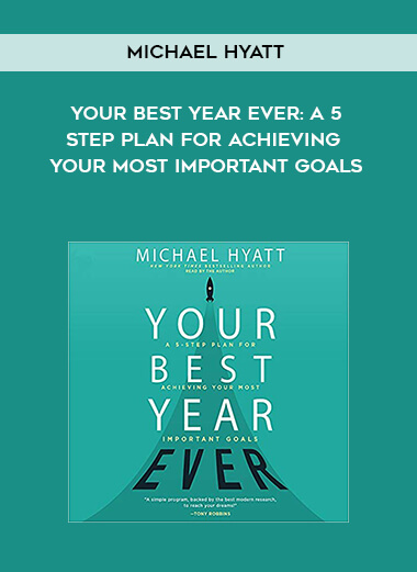 347-Michael-Hyatt---Your-Best-Year-Ever-A-5-Step-Plan-For-Achieving-Your-Most-Important-Goals.jpg