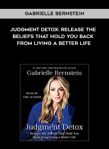 349-Gabrielle-Bernstein---Judgment-Detox-Release-The-Beliefs-That-Hold-You-Back-From-Living-A-Better-Life.jpg