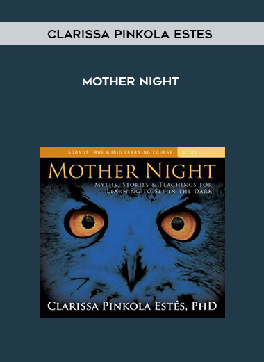 36-Clarissa-Pinkola-Estes---Mother-Night.jpg