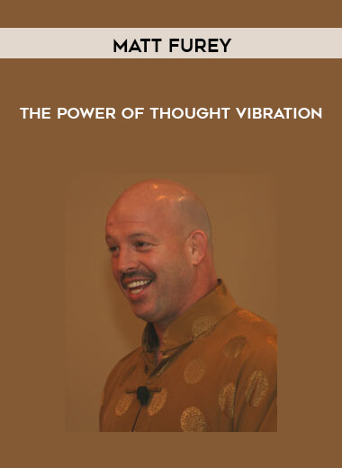 36-Matt-Furey---The-Power-of-Thought-Vibration.jpg