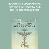 360-Joe-Dispenza---Becoming-Supernatural-How-Common-People-Are-Doing-The-Uncommon