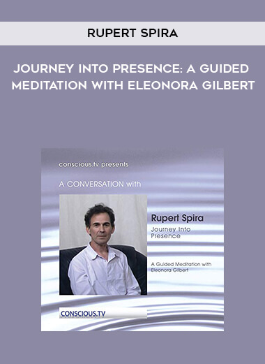 365-Rupert-Spira---Journey-Into-Presence-A-Guided-Meditation-With-Eleonora-Gilbert.jpg