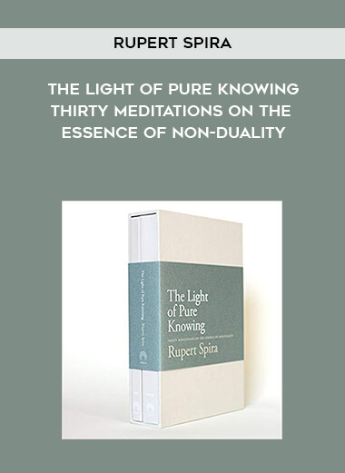 366-Rupert-Spira---The-Light-Of-Pure-Knowing-Thirty-Meditations-On-The-Essence-Of-Non-Duality.jpg