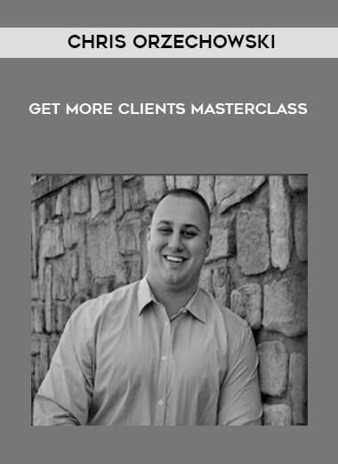 37-Chris-Orzechowski---Get-More-Clients-Masterclass.jpg