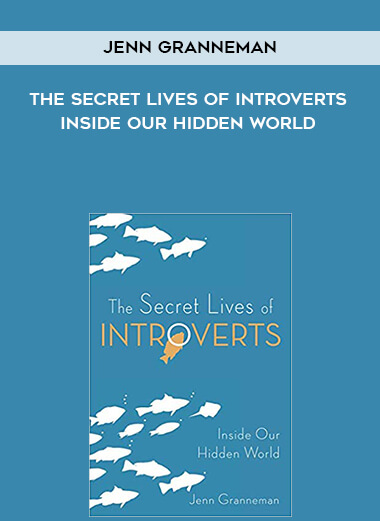 389-Jenn-Granneman---The-Secret-Lives-Of-Introverts-Inside-Our-Hidden-World.jpg