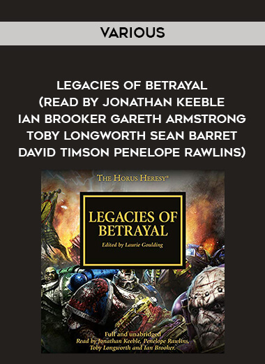 39-Various---Legacies-Of-Betrayal-read-by-Jonathan-Keeble---Ian-Brooker---Gareth-Armstrong---Toby-Longworth---Sean-Barret---David-Timson---Penelope-Rawlins.jpg