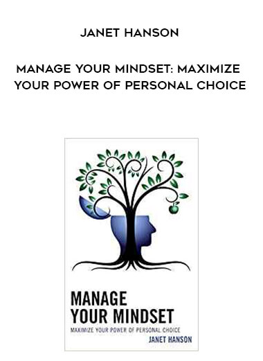 393-Janet-Hanson---Manage-Your-Mindset-Maximize-Your-Power-Of-Personal-Choice.jpg