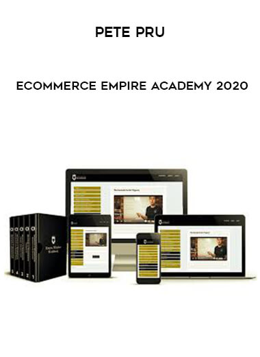 Peter Pru – Ecommerce Empire Academy 2020