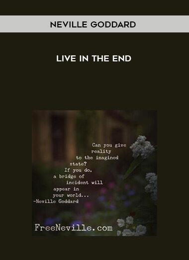 40-Neville-Goddard-Live-in-The-End.jpg