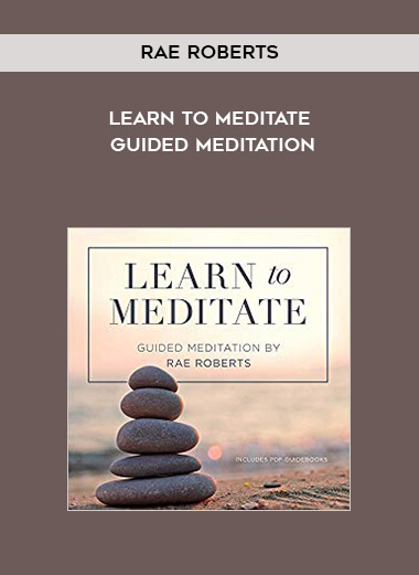 401-Rae-Roberts---Learn-To-Meditate-Guided-Meditation.jpg