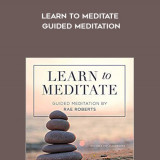 401-Rae-Roberts---Learn-To-Meditate-Guided-Meditation