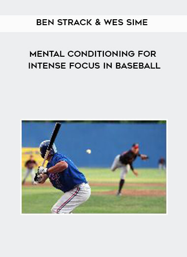 41-Ben-Strack--Wes-Sime---Mental-Conditioning-for-Intense-Focus-in-Baseball.jpg