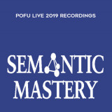 41-Semantic-Mastery---POFU-Live-2019-Recordings