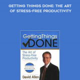 417-David-Allen---Getting-Things-Done-The-Art-Of-Stress-Free-Productivity