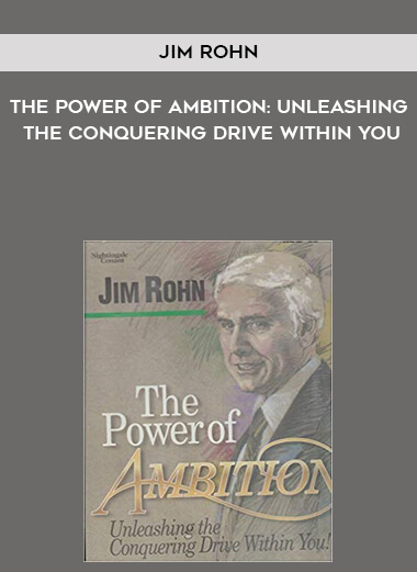 419-Jim-Rohn---The-Power-Of-Ambition-Unleashing-The-Conquering-Drive-Within-You.jpg