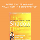 42-Deepak-Chopra-Debbie-Ford-ft-Marianne-Williamson---The-Shadow-Effect